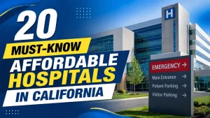 20 Must-Know Affordable Hospitals In California