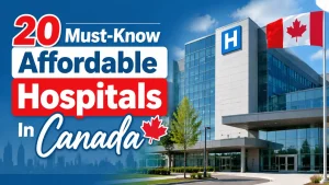 20 Must-Know Affordable Hospitals In Canada