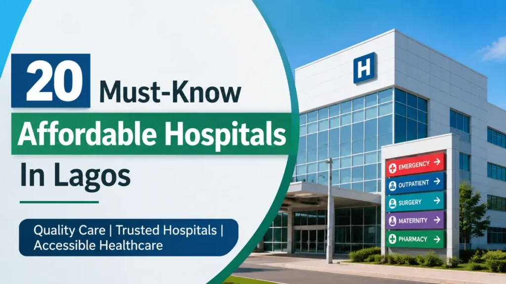 20 Must-Know Affordable Hospitals In Lagos