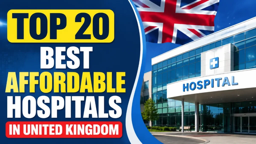 Top 20 Best Affordable Hospitals In United Kingdom